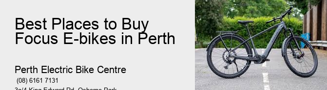 Best Places to Buy Focus E-bikes in Perth  