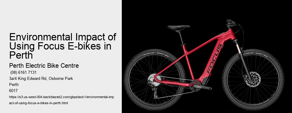 Environmental Impact of Using Focus E-bikes in Perth  
