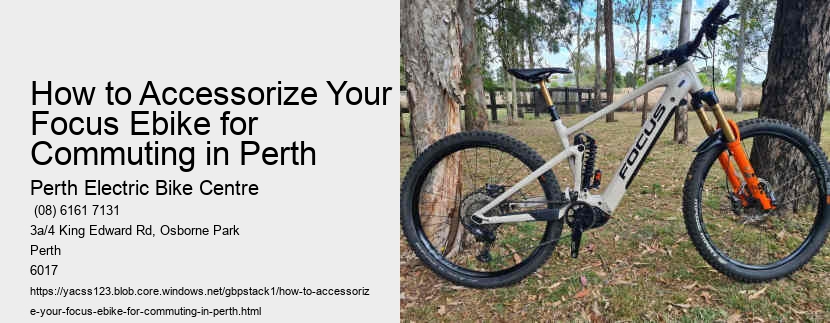 How to Accessorize Your Focus Ebike for Commuting in Perth 