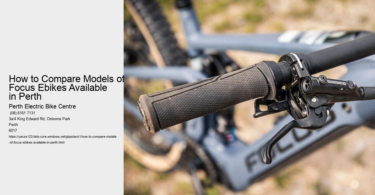 How to Compare Models of Focus Ebikes Available in Perth 