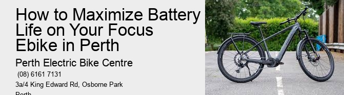 How to Maximize Battery Life on Your Focus Ebike in Perth