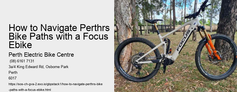 How to Navigate Perthrs Bike Paths with a Focus Ebike  