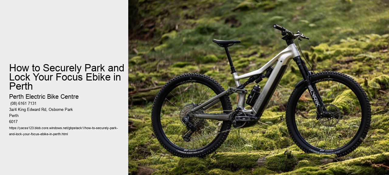 How to Securely Park and Lock Your Focus Ebike in Perth