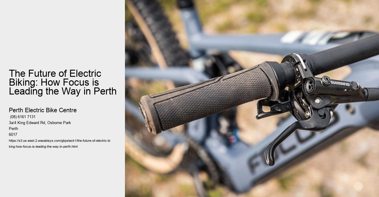The Future of Electric Biking: How Focus is Leading the Way in Perth   